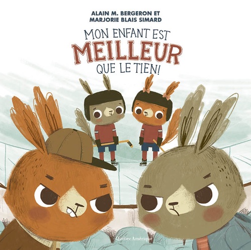 ebook cover of Mon enfant est meilleur que le tien !, by Alain M. Bergeron, Marjorie Blais Simard