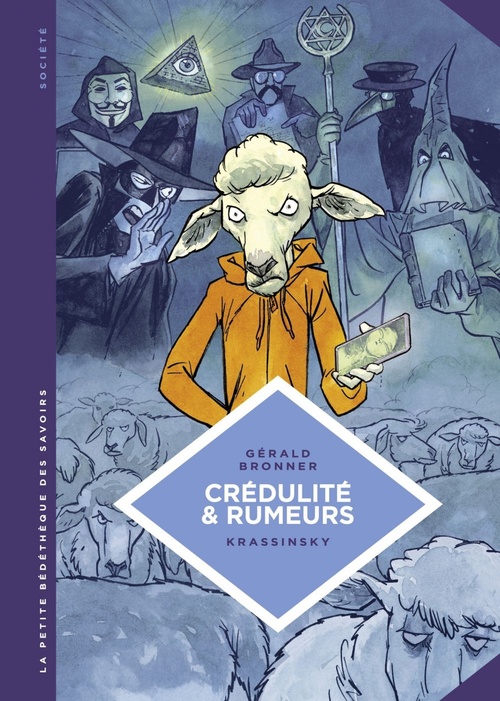 Couverture ebook de La petite Bédéthèque des Savoirs - Crédulité et rumeurs. Faire face aux théories du complot et aux fake news., de Gérald Bronner, Krassinsky