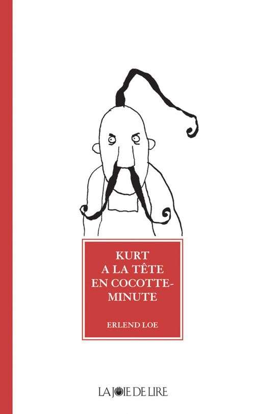ebook cover of Kurt a la tête en cocotte-minute, by Kim Hiorthøy, Erlend Loe