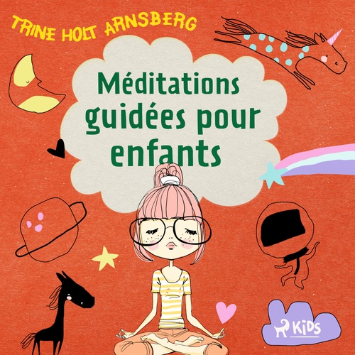 Couverture audiobook de Méditations guidées pour enfants, de Trine Holt Arnsberg