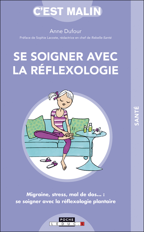 Couverture ebook de Se soigner avec la réflexologie, c'est malin, de Anne Dufour