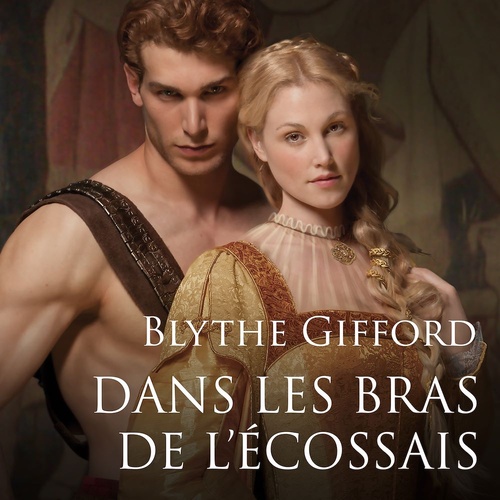 Couverture audiobook de Dans les bras de l'écossais, de Blythe Gifford