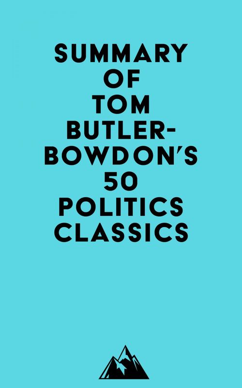 Couverture ebook de Summary of Tom Butler-Bowdon's 50 Politics Classics, de Everest Media