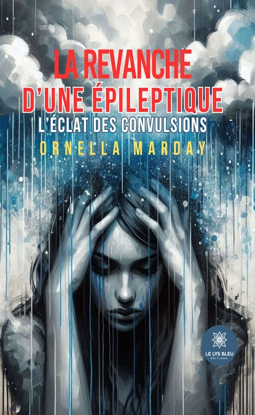 Couverture ebook de La revanche d'une épileptique, de Ornella Marday