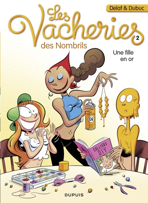 ebook cover of Les vacheries des Nombrils - Tome 2 - Une fille en or, by Maryse Dubuc, Delaf