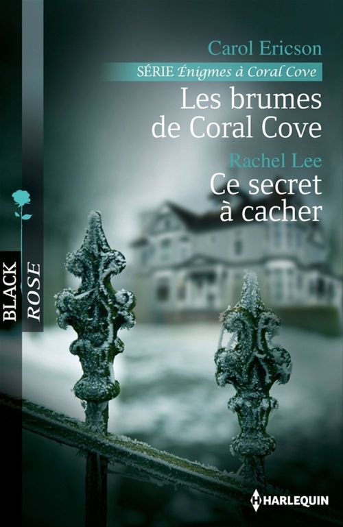 Couverture ebook de Les brumes de Coral Cove - Ce secret à cacher, de Carol Ericson, Rachel Lee