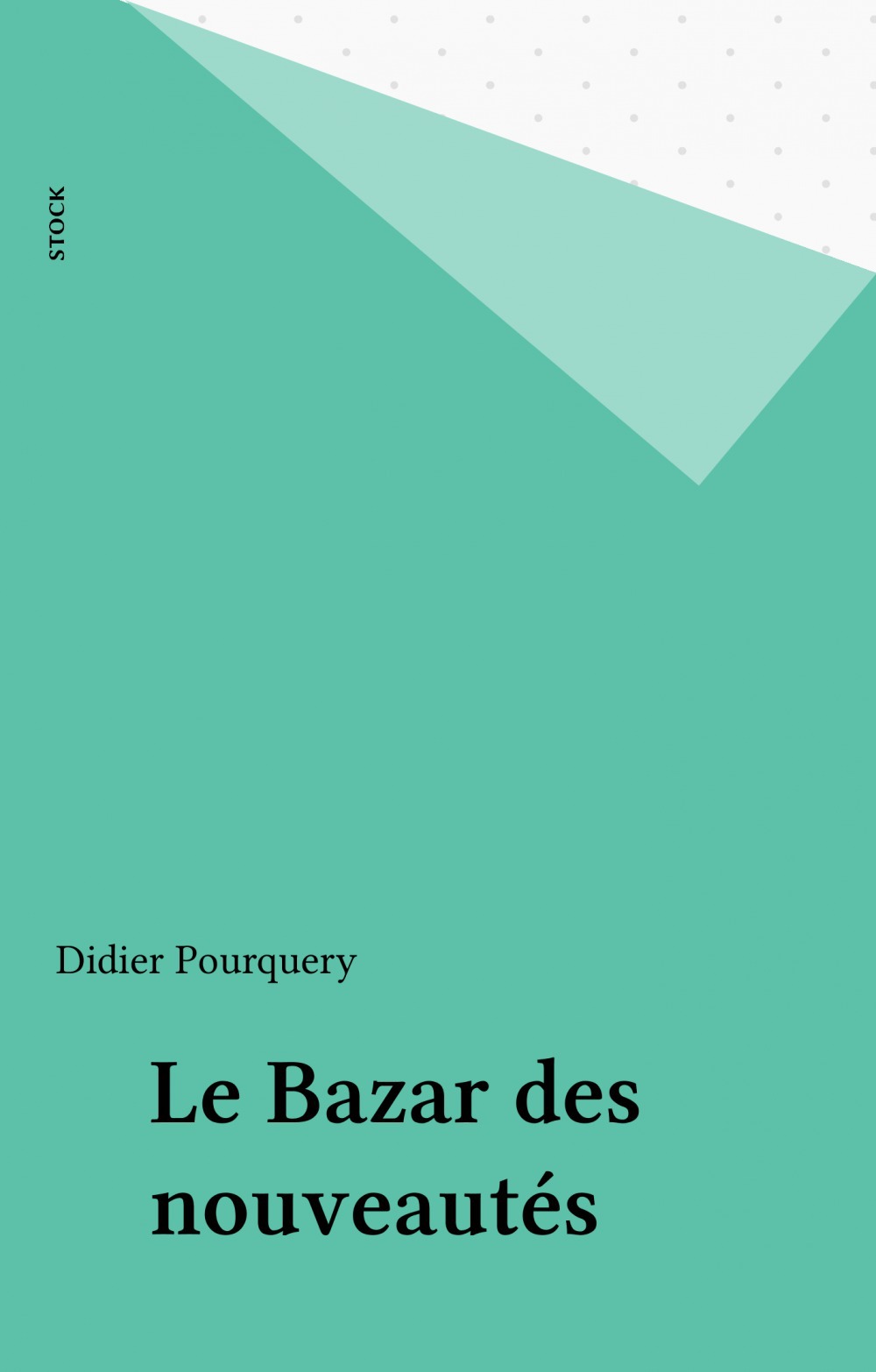 ebook cover of Le Bazar des nouveautés, by Didier Pourquery