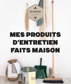 Couverture ebook de Mes produits d'entretien faits maison, de Collectif