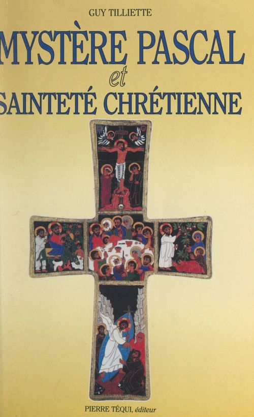 ebook cover of Mystère pascal et sainteté chrétienne, by Guy Tilliette
