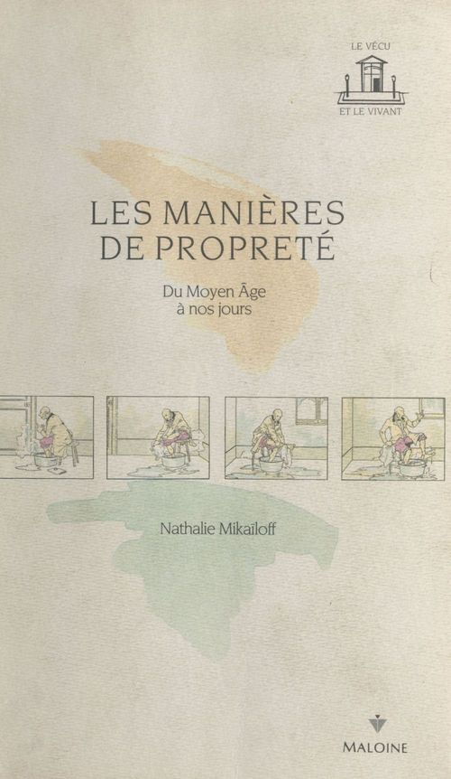 ebook cover of Les manières de propreté : du Moyen Âge à nos jours, by Collectif