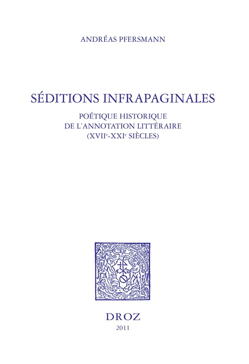 ebook cover of Séditions infrapaginales : poétique historique de l'annotation littéraire (XVIIe-XXIe siècles), by Pfersmann Andreas