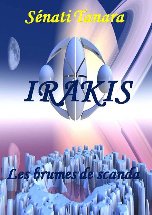 Couverture ebook de Irakis: Les brumes de Scanda, de Senati Tanara