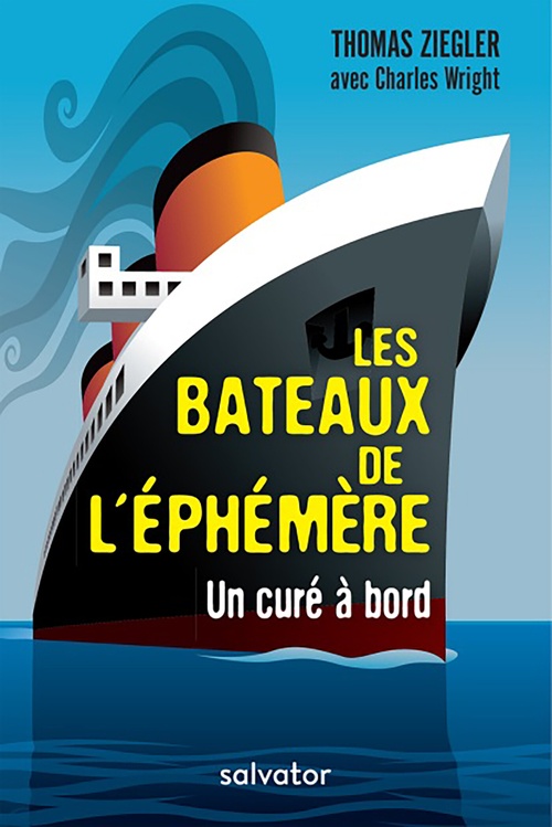Couverture ebook de Les bateaux de l'éphèmere : un curé à bord, de Charles Wright, Thomas Ziegler