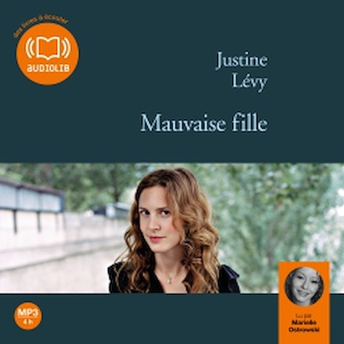 Couverture audiobook de Mauvaise fille, de Justine Lévy