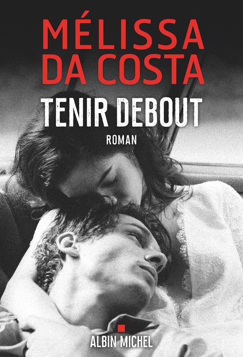 Couverture ebook de Tenir debout, de Mélissa Da Costa