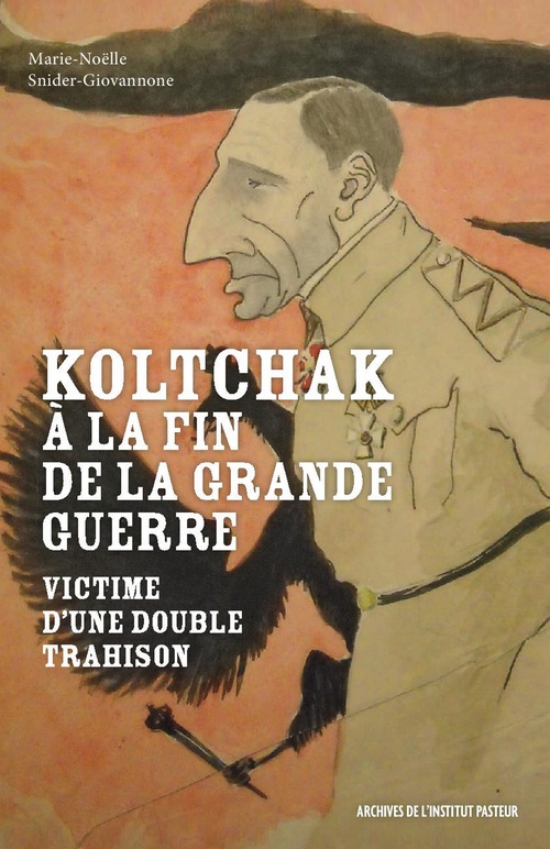 Couverture ebook de Koltchak à la fin de la Grande Guerre, de Marie-Noëlle Snider-Giovannone