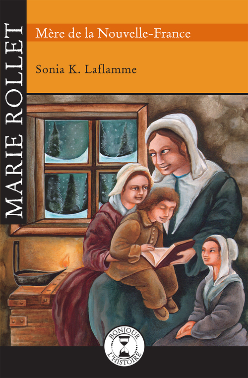 Couverture ebook de Marie Rollet Mère de Nouvelle-France, de Sonia k. Laflamme