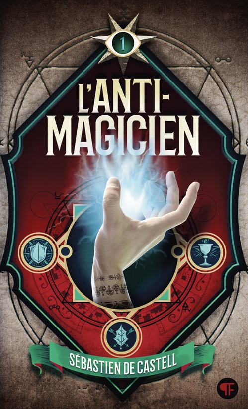 Couverture ebook de L'Anti-Magicien (Tome 1), de Sébastien de Castell
