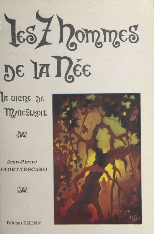 Couverture ebook de La vigne de Malestroit (2). Les sept hommes de La Née, de Jean-Pierre Letort-Tregaro