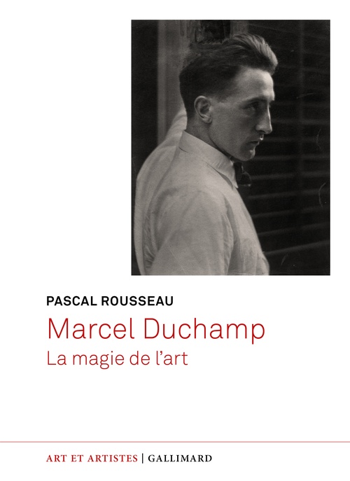Couverture ebook de Marcel Duchamp, la magie de l'art, de Pascal Rousseau