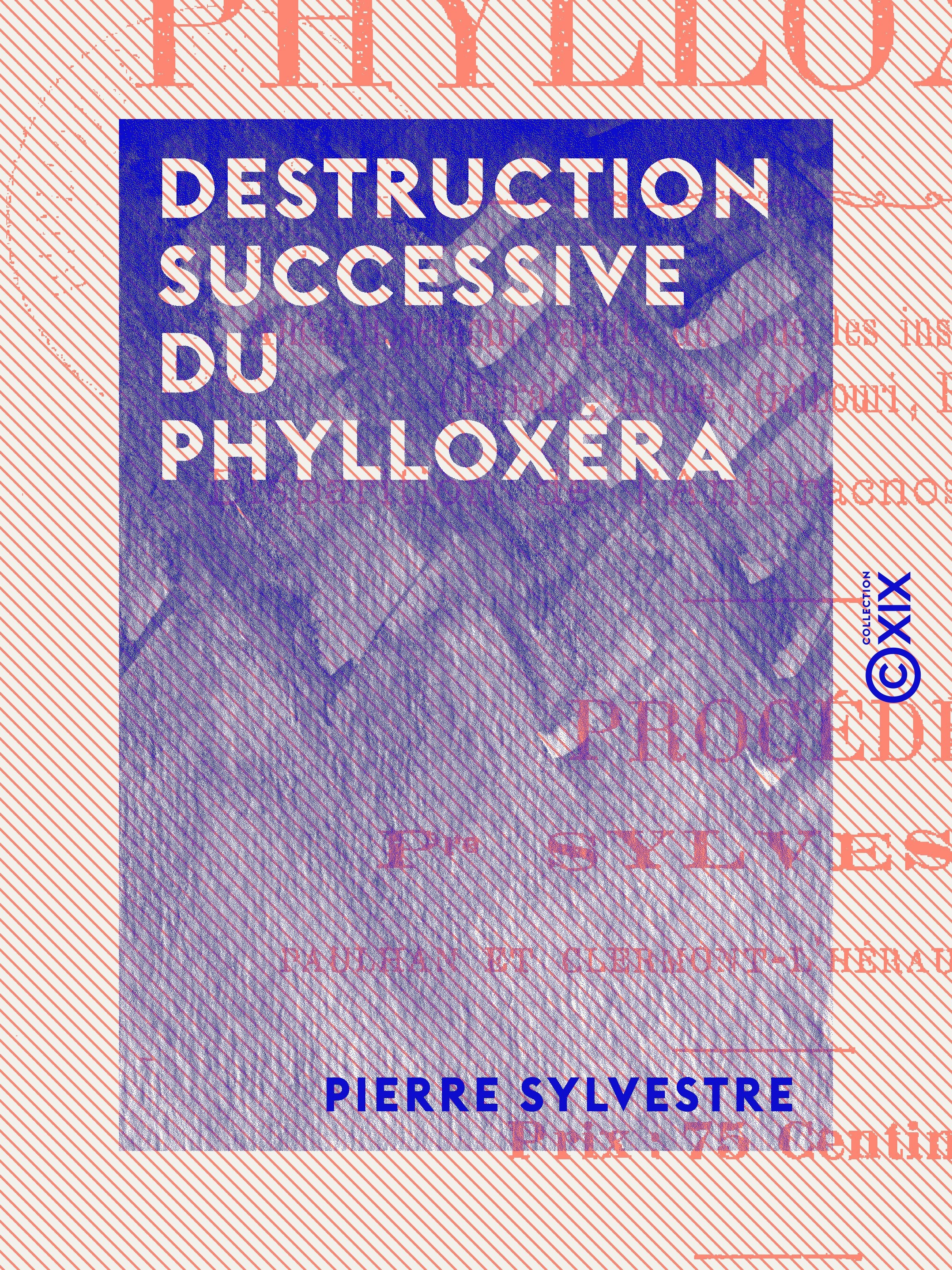 ebook cover of Destruction successive du phylloxéra, by Pierre Sylvestre
