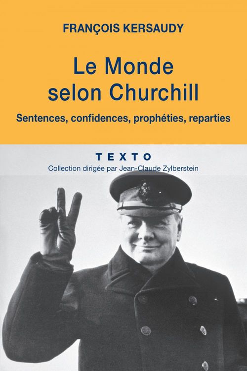 ebook cover of Le Monde selon Churchill. Sentences, confidences, prophéties, reparties, by François Kersaudy