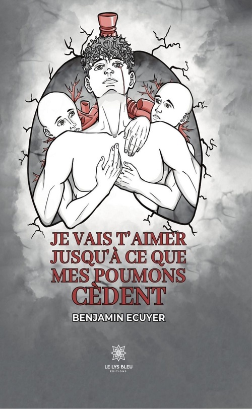 Couverture ebook de Je vais t'aimer jusqu'à ce que mes poumons cèdent, de Benjamin Ecuyer