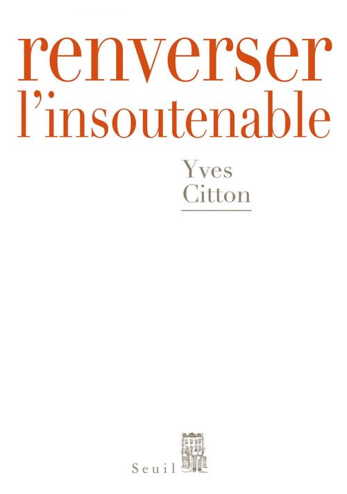 ebook cover of Renverser l'insoutenable, by Yves Citton