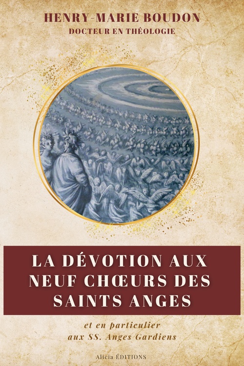 Couverture ebook de La dévotion aux neuf Choeurs des Saints Anges, de Henry-Marie Boudon