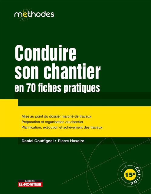Couverture ebook de Conduire son chantier en 70 fiches pratiques, de Daniel Couffignal, Pierre Haxaire