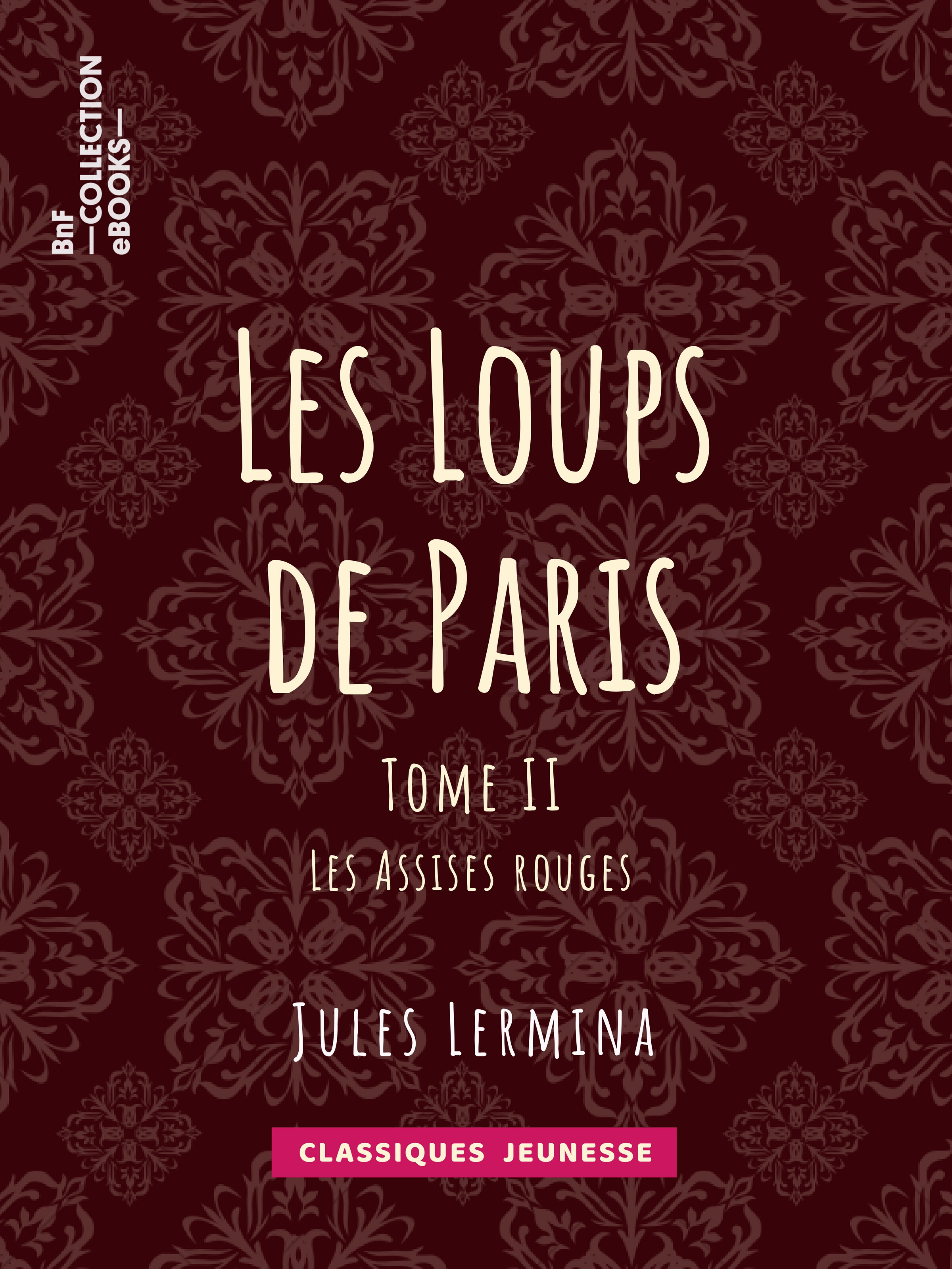 Couverture ebook de Les Loups de Paris, de Jules Lermina