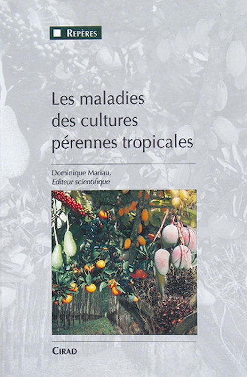 Couverture ebook de Les maladies des cultures pérennes tropicales, de Dominique Mariau