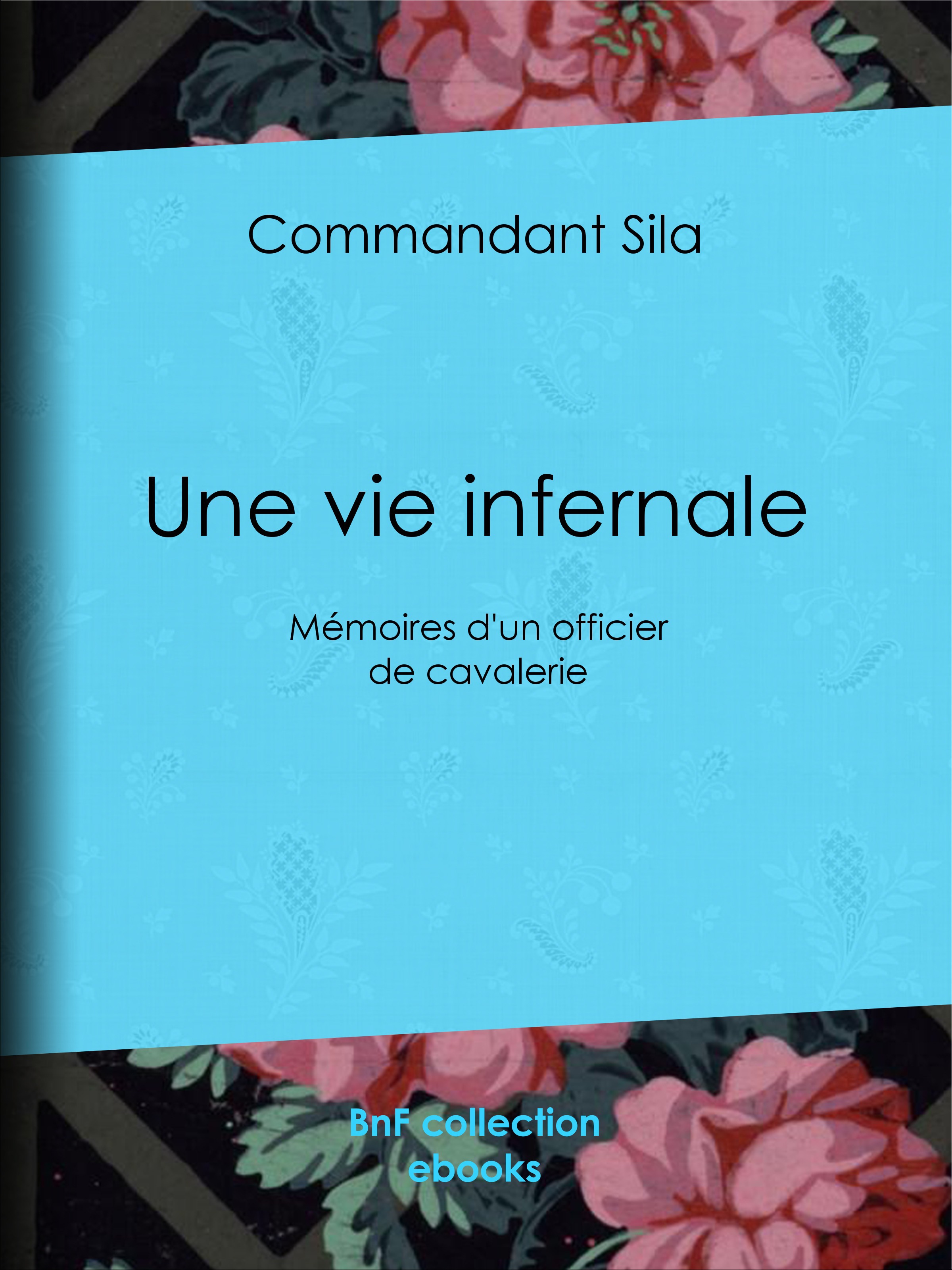 ebook cover of Une vie infernale, by Commandant Sila