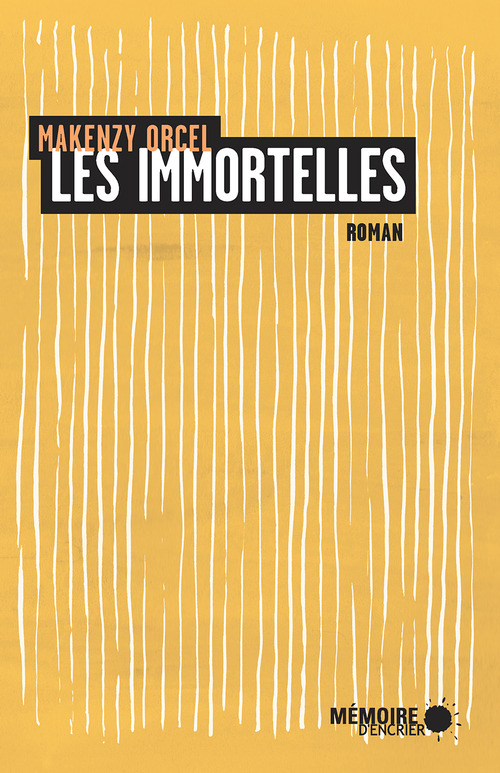 ebook cover of Les immortelles, by Makenzy Orcel