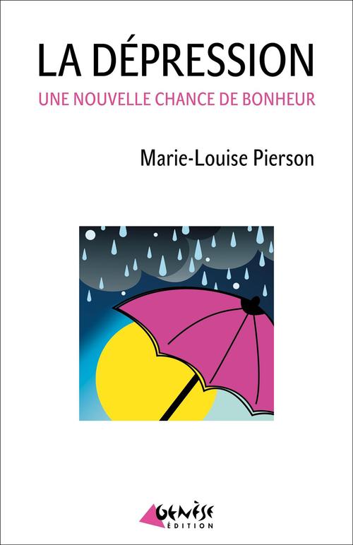 Couverture ebook de La dépression, une nouvelle chance de bonheur, de Marie-Louise Pierson
