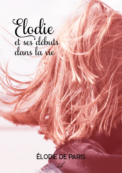 ebook cover of Élodie et ses débuts dans la vie, by Elodie De Paris