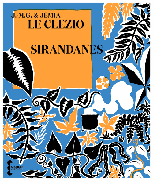 Couverture ebook de Sirandanes - Suivies de Petit lexique de la langue créole et des oiseaux, de J. M. G. Le Clézio, Jémia Le Clézio