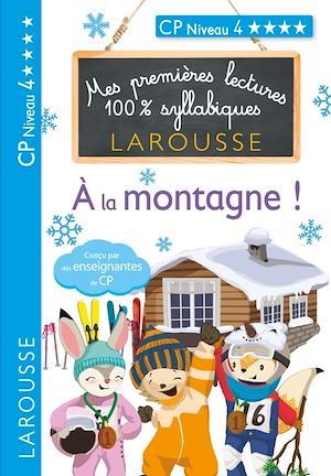 Couverture ebook de Mes premières lectures 100 % syllabiques Niveau 4 - à la montagne, de Giulia Levallois, Hélène Heffner, Cécilia Stenmark