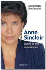 ebook cover of Anne Sinclair Femme de tête, dame de coeur, by Alain Hertoghe, Marc Tronchot