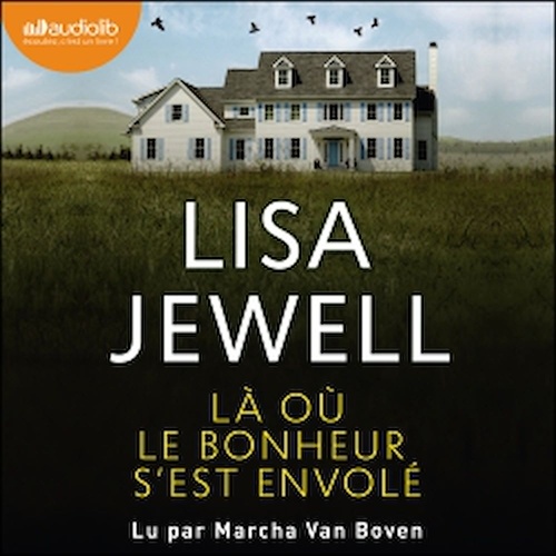 audiobook cover of Là où le bonheur s'est envolé, by Lisa JEWELL