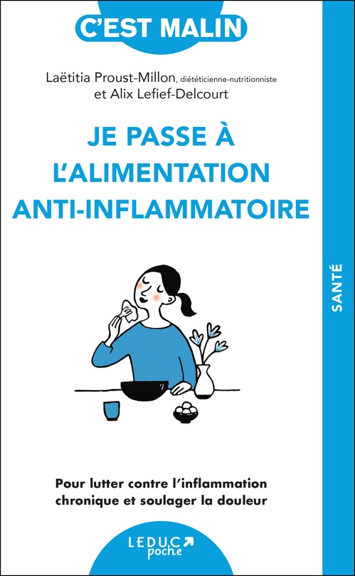 Couverture ebook de Je passe à l'alimentation anti-inflammatoire, c´est malin !, de Alix Lefief-Delcourt, Laëtitia Proust-Millon