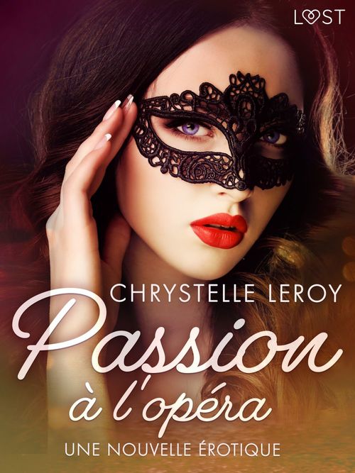 Couverture ebook de Passion à l'opéra - Une nouvelle érotique, de Chrystelle Leroy