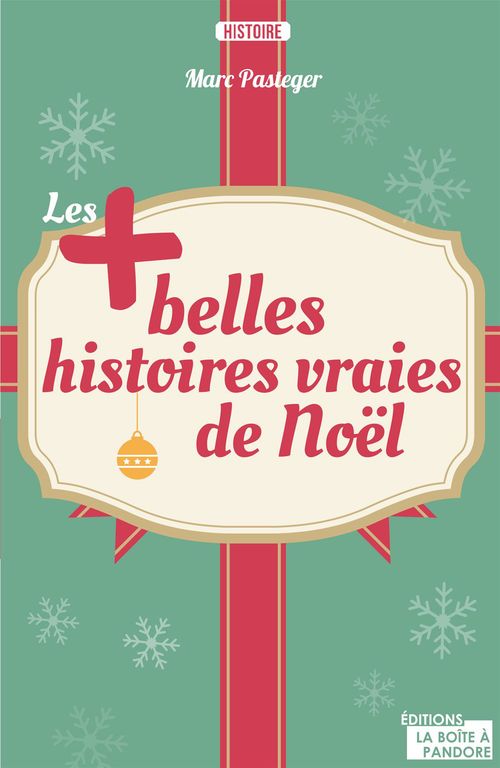 Couverture ebook de Les plus belles histoires vraies de Noël, de Marc Pasteger, Séverine Pasteger