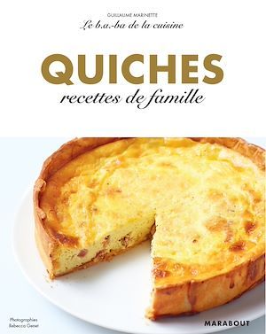 Couverture ebook de Le B.A-B.A de la cuisine - Quiches & Tartes, de Guillaume Marinette