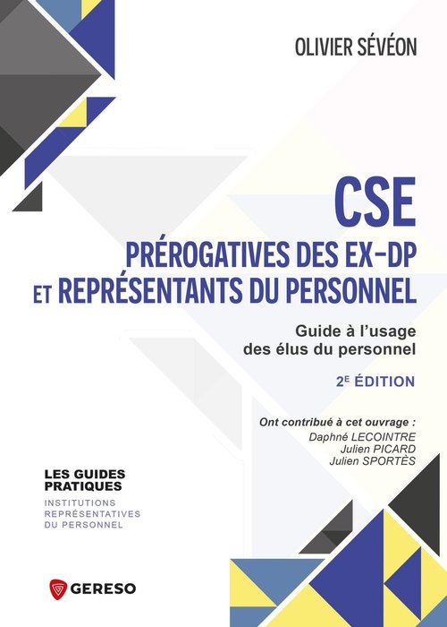 Couverture ebook de Cse : prérogatives des ex-dp et représentants de proximité, de Olivier Sévéon