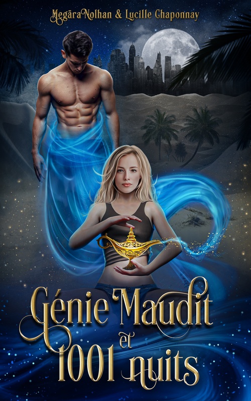 ebook cover of Génie Maudit et 1001 nuits, by Lucille Chaponnay, Nolhan Megära