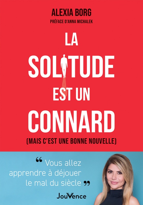 Couverture ebook de La solitude est un connard (mais c´est une bonne nouvelle), de Alexia Borg