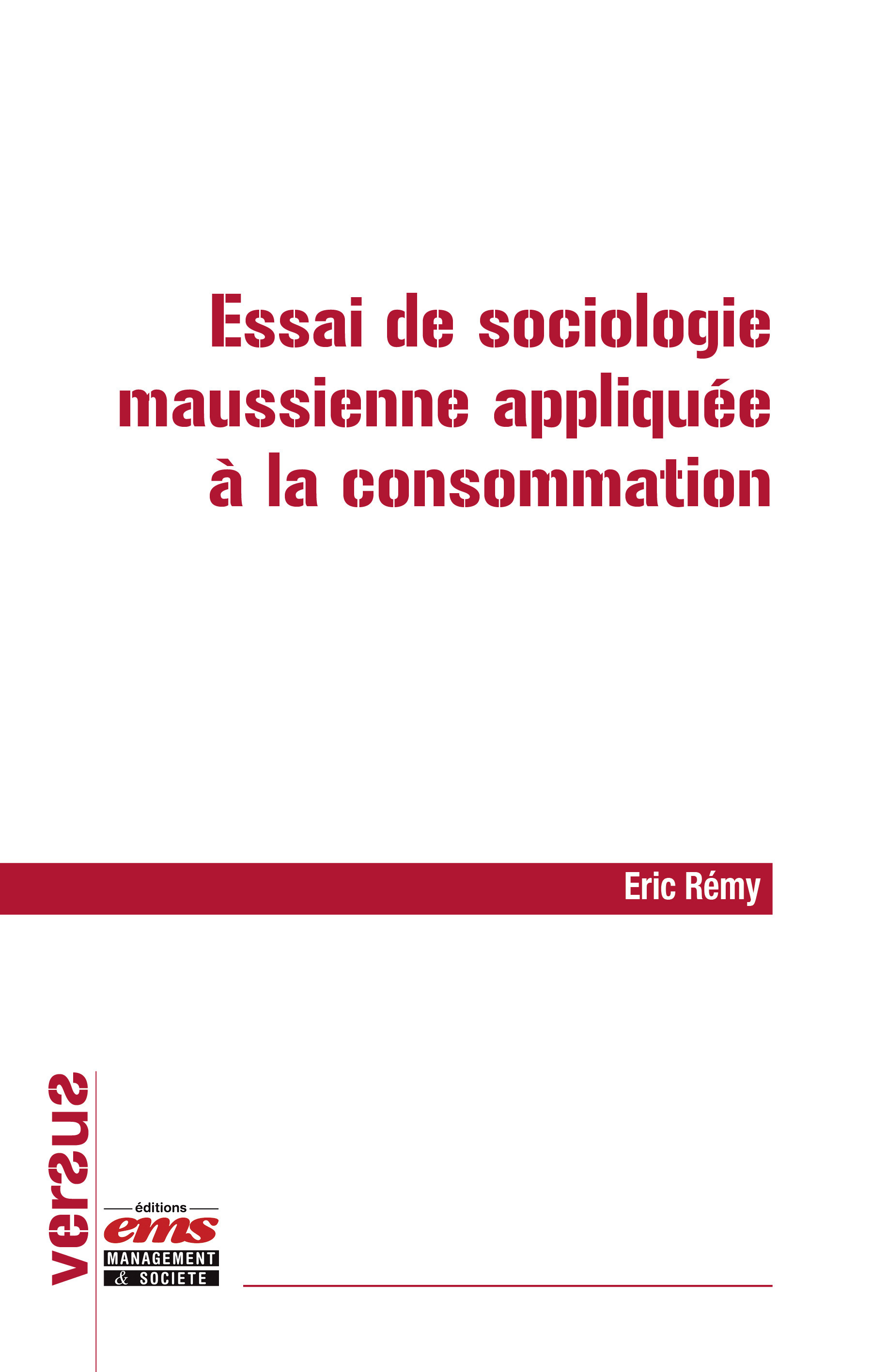 Couverture ebook de Essai de sociologie maussienne appliquée à la consommation, de Eric Remy