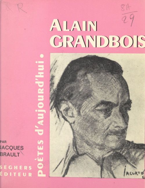 Couverture ebook de Alain Grandbois, de Jacques Brault