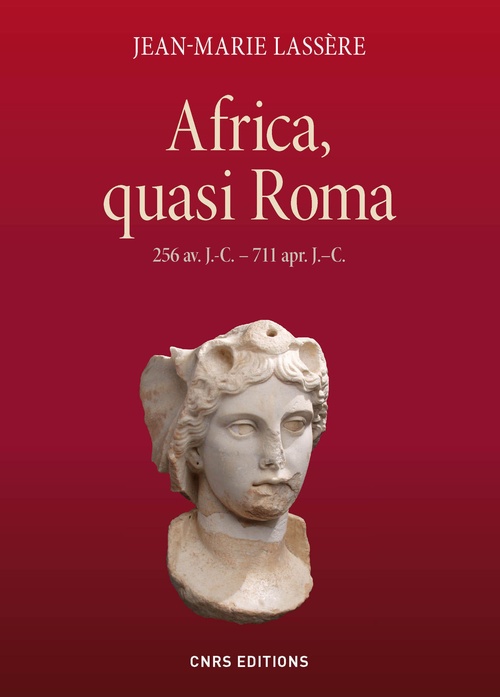 ebook cover of Africa, quasi Roma (256 av. J.-C. - 711 apr. J. C.), by Jean-marie Lassere